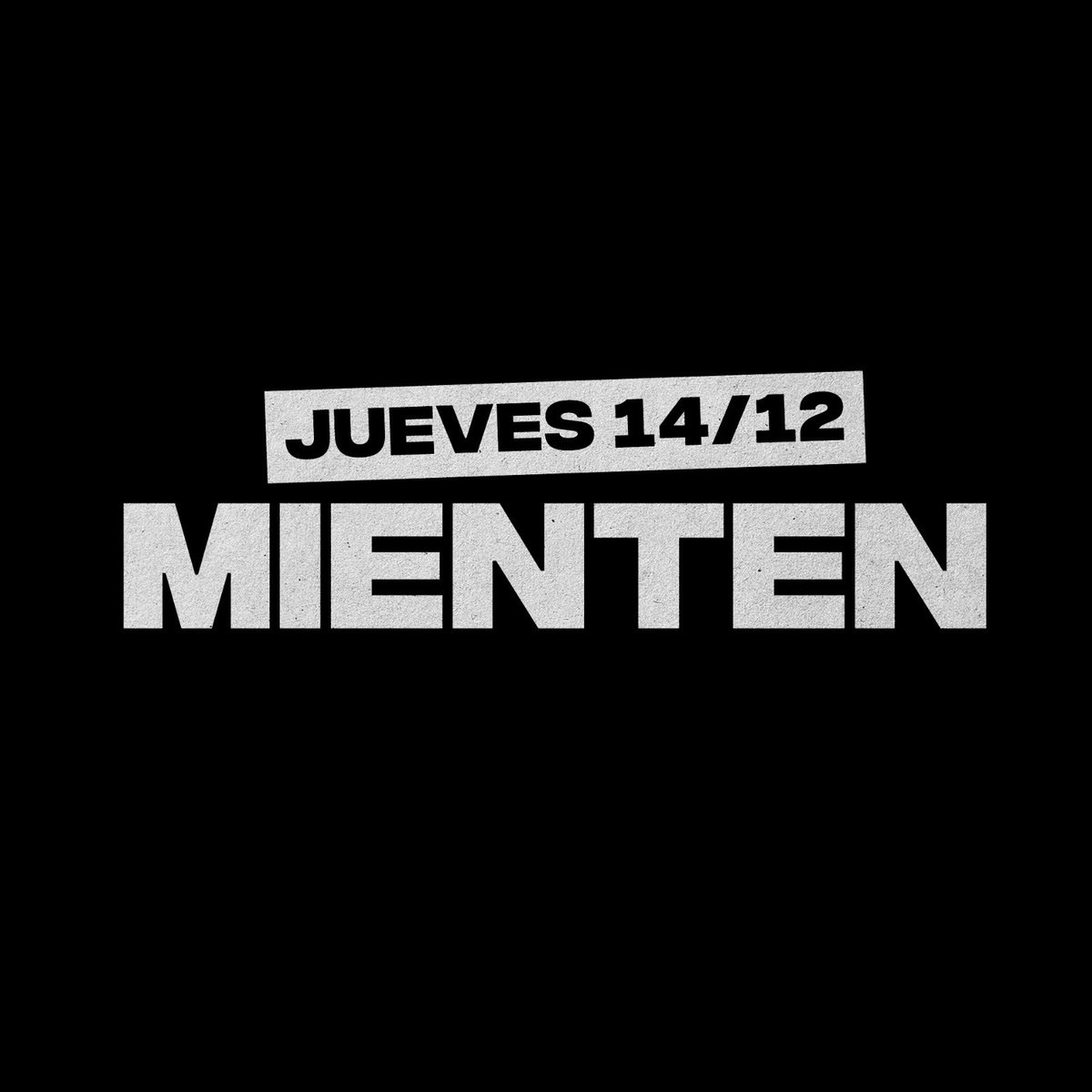 Jueves 14/12 #Mienten
