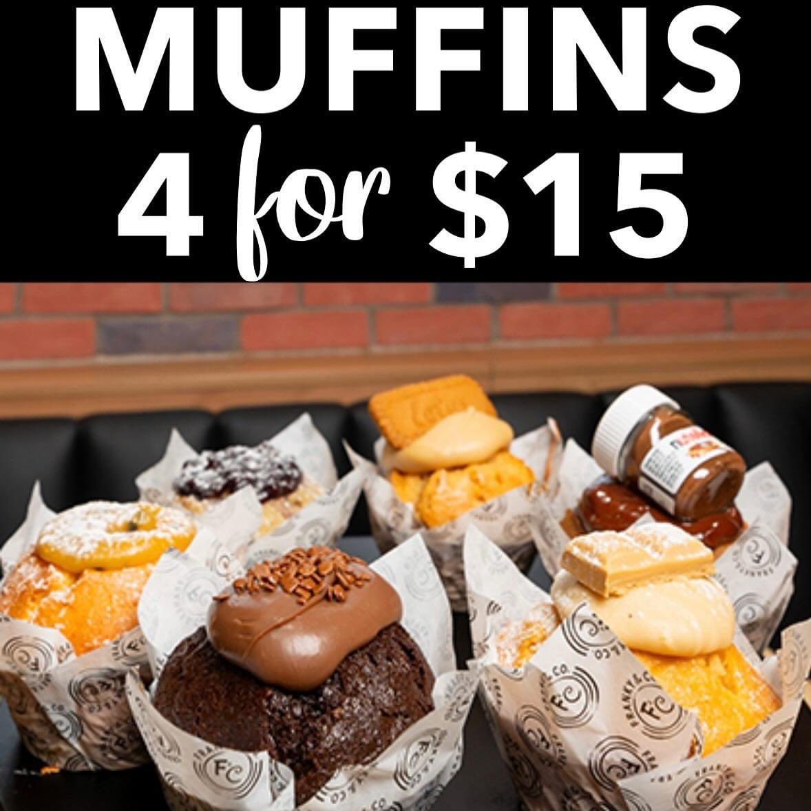 New muffins only 4 for $15