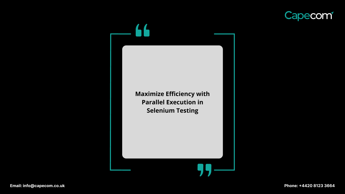 Parallel execution in Selenium testing allows multiple test cases to run simultaneously, boosting efficiency and reducing test execution time. 

#Selenium #AutomationTesting #ParallelExecution #CapecomSolutionsinUK #SoftwareCompanyInUK

capecom.co.uk