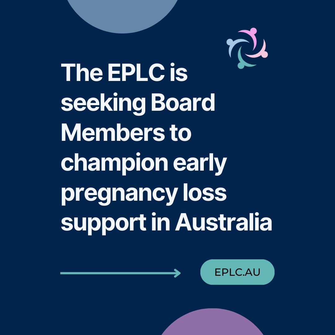 We are seeking Board Members to champion early pregnancy loss support in Australia. Learn more and apply at eplc.au/board-recruit