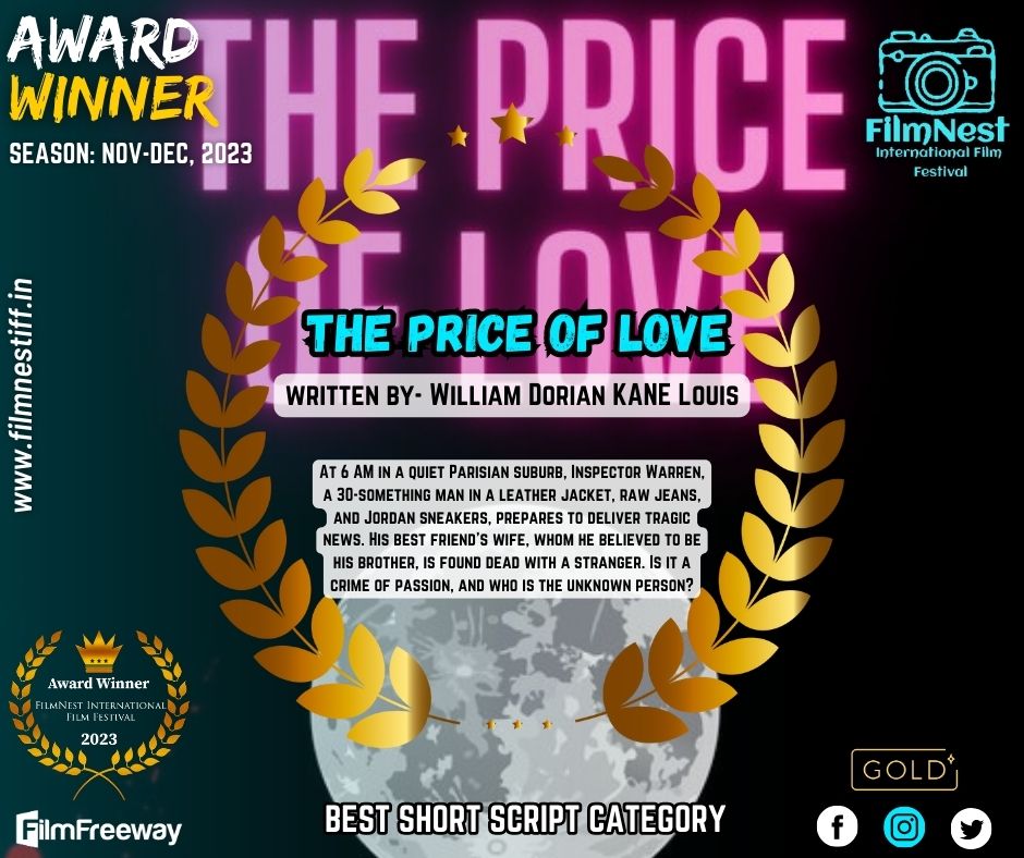 FilmnestF's tweet image. Congratulations to 𝗪𝗶𝗹𝗹𝗶𝗮𝗺 𝗗𝗼𝗿𝗶𝗮𝗻 𝗞𝗔𝗡𝗘 𝗟𝗼𝘂𝗶𝘀 for winning in the Best Short Script category for his screenplay "𝗧𝗵𝗲 𝗽𝗿𝗶𝗰𝗲 𝗼𝗳 𝗹𝗼𝘃𝗲"! We wish you all the best in your future endeavours.
#Thepriceoflove #ShortScript #Winner #FilmNest #FNIFF