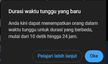 Tuh ges jangan bilang aku kudet
orang di pc aja baru banget ditambahin fitur timeout 10 detik 
barusan banget loh
