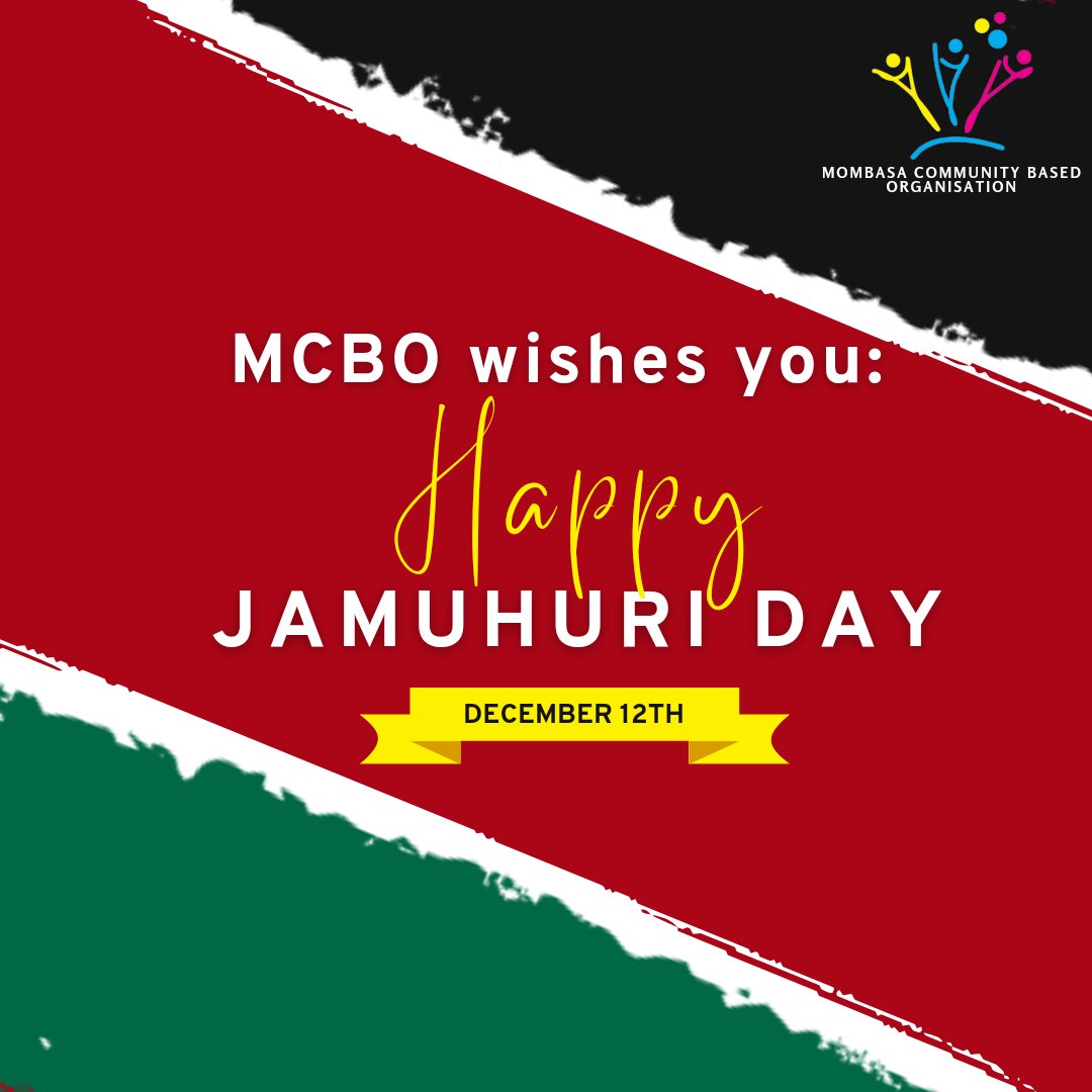 Mombasa Community Based Organisation would like to wish you a Happy Jamuhuri Day 
#mcbo #mombasacommunitybasedorganisation #jamuhuriday2023 #jamuhuriday