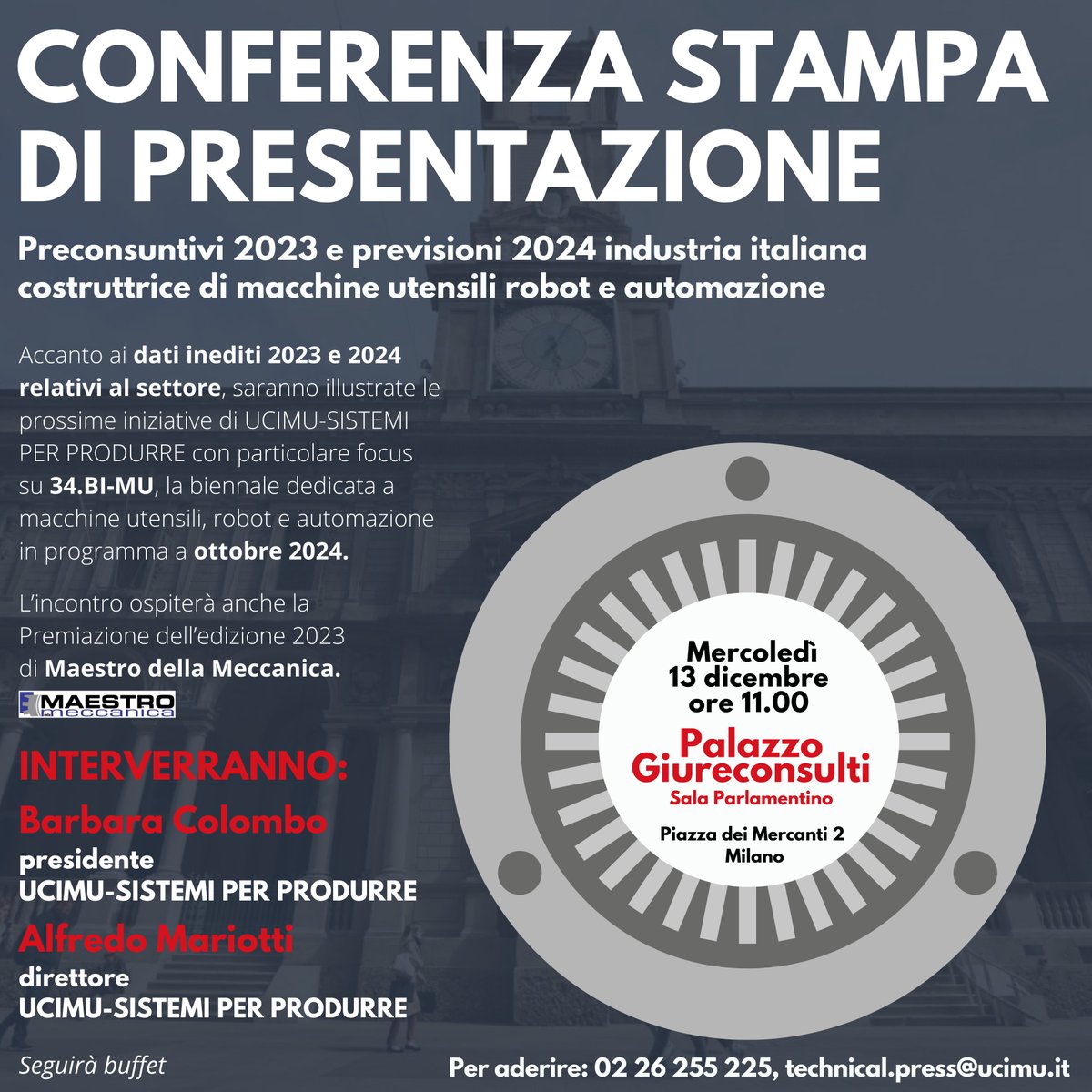 🤗Vi aspettiamo domani per la Conferenza stampa fine anno UCIMU🎄

📅 Mecoledì 13 dic ore 11.00, Palazzo Giureconsulti

📊#Preconsuntivi2023 e #previsioni2024 industria macchine utensili robot e automazione

🎄 Seguirà buffet

Per aderire: 02 26 255 225, technical.press@ucimu.it