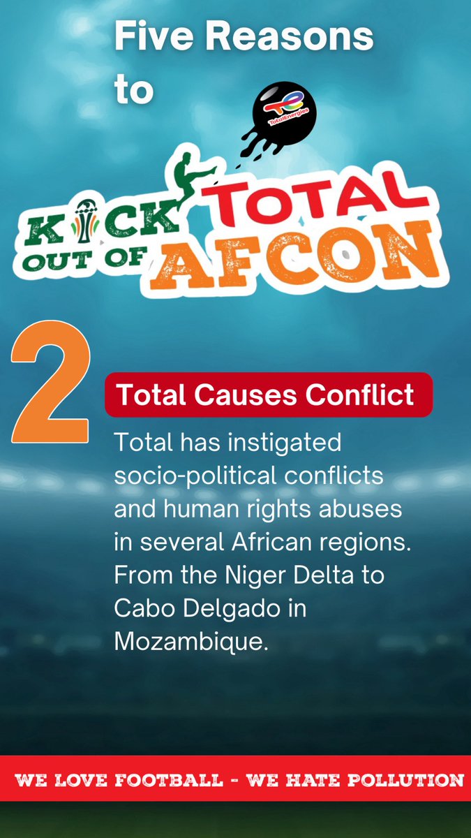 Five reasons to kick @TotalEnergies out of AFCON. 2: Total Causes Conflict #KickTotalOutOfAFCON #KickPollutersOut #COP28UAE