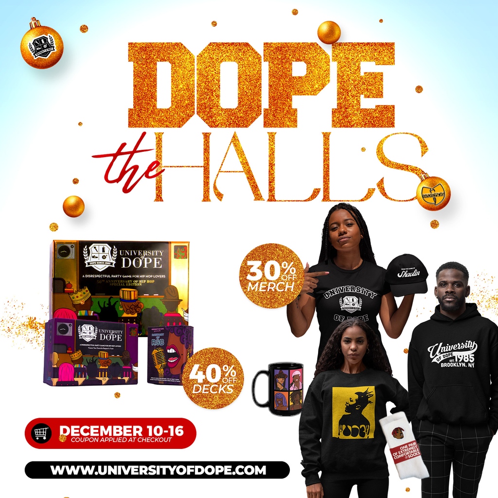 🎄The dopest holiday sale is back! 🤑 30% off all merch and 40% off all decks including our limited edition Hip Hop 50 anniversary deck!

universityofdope.com

#DopeDeals #Hiphopgifts #gamenight #blackowned #womenowned