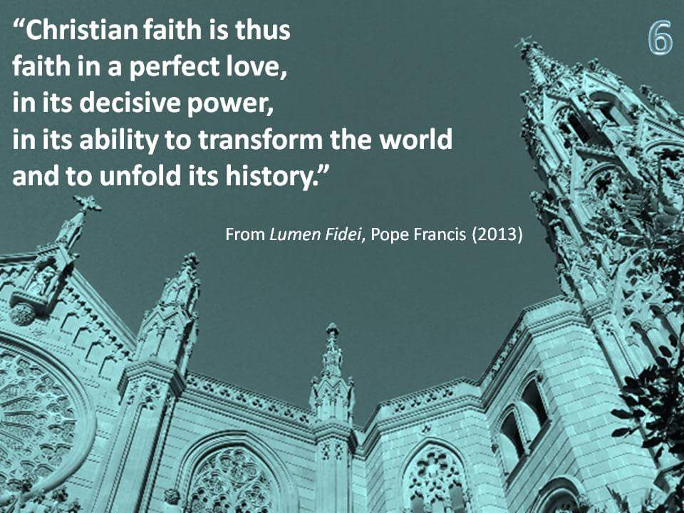 LectioMotherwe1's tweet image. Our #faith is rooted in
 &quot;a perfect love, 
in its ability 
to transform the world&quot;
#LumenFidei #PopeFrancis 2013