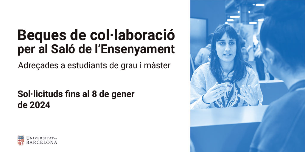 #BequesUB | 📢 Convocatòria de 8⃣7⃣ beques de col·laboració amb @ubsae per al Saló de l’Ensenyament ✅ Per a estudiants de grau i de màster de la #UniBarcelona o dels centres adscrits ⏰ Sol·licituds: fins al 8 de gener de 2024 ℹ️ seu.ub.edu/ajutsPublic/sh…