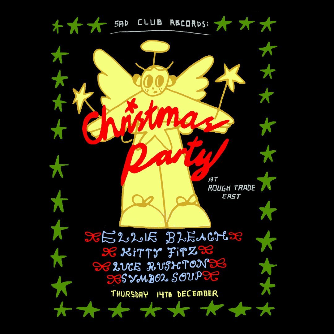 THIS THURSDAY @Sadclubrecords partner with Rough Trade East to present the Christmas party of 2023. Showcasing Ellie Bleach, @kittyfitzd, @lucerushtonnn & @SymbolSoup. Expect Christmas covers, costumes & karaoke! See you there 👉 link.dice.fm/C7893ad4c150