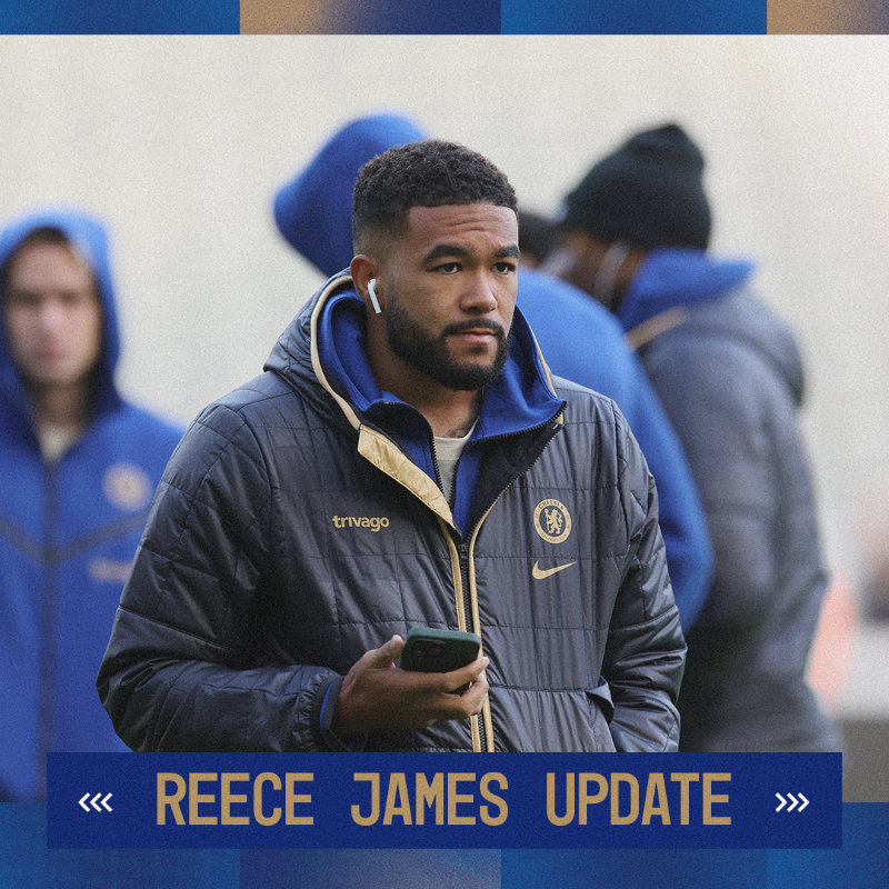 ChelseaFC's tweet photo. An injury update on Chelsea captain Reece James.