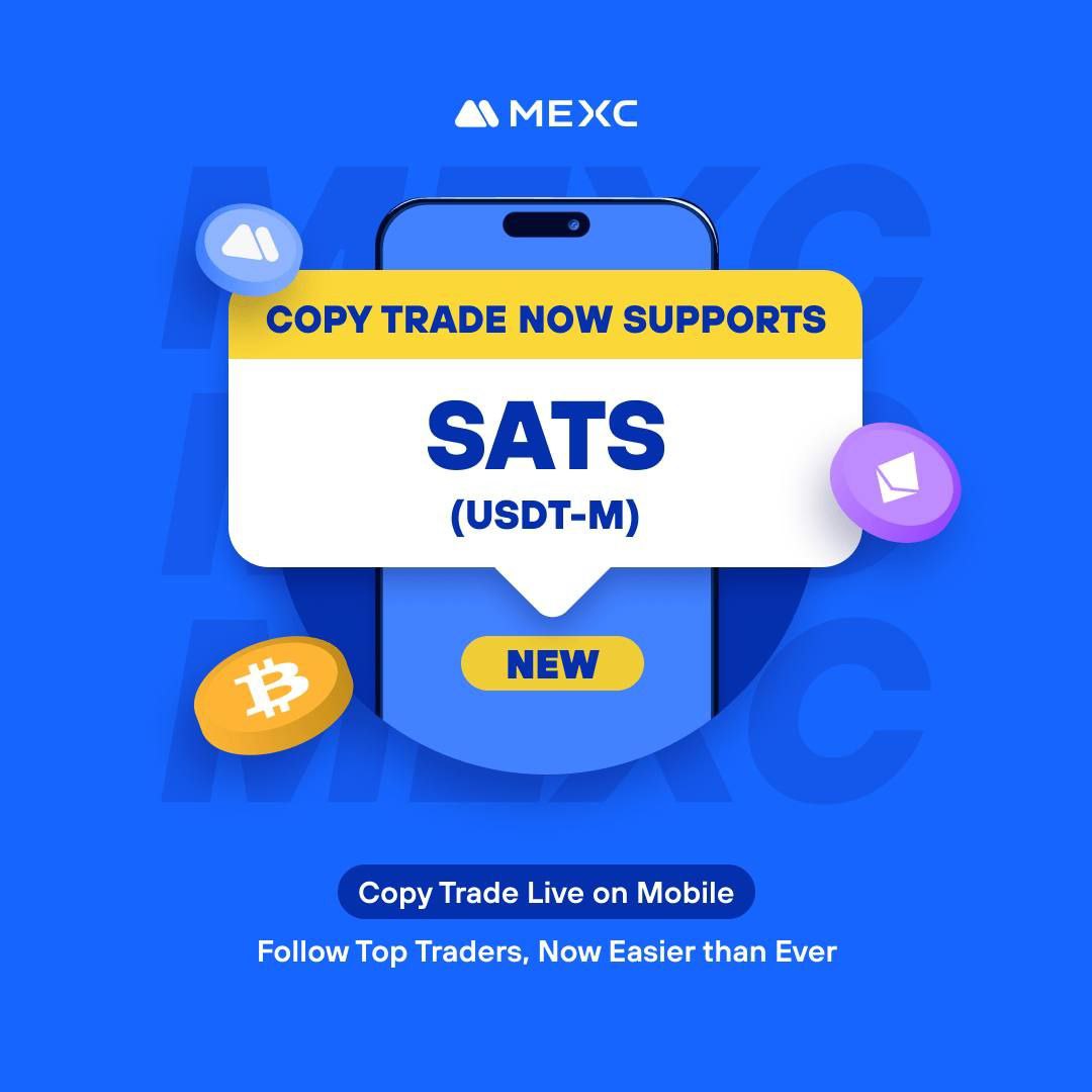 The #SATS USDT-M futures is now available for Copy Trading! Trade like a pro 👇 promote.mexc.com/a/futuresmart Details: promote.mexc.com/a/smartmx #Bitcoin #AVAX #FTT #MATIC #INJ #TRB #RUNE #LTC #USDT #USDC #Ethereum #BTC    #Crypto #Cryptocurency #Algo #trade #trading #Binance
