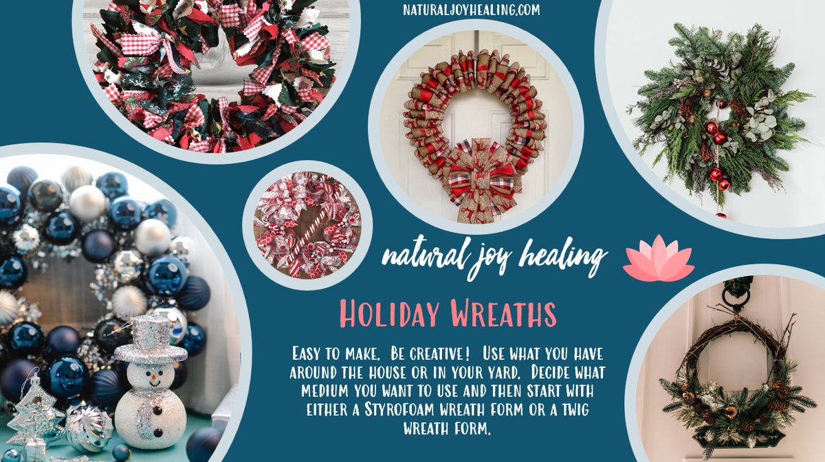 Holiday Gifts - 10. Wreaths.  Wreaths are a circle representing unbreakable bonds, friendships, and permanence.  Making personalized ones for friends and family expresses love and long-lasting bonds.

#naturaljoyhealing #healthcoach #handmade #giftsoflove #wreaths