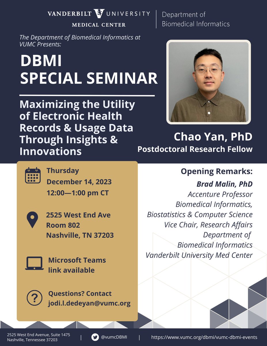 Join Chao Yan, PhD (@yanchao0222) #postdoc in DBMI, for his Special Seminar on 12/14 at 12PM CT. He'll present his talk 'Maximizing the Utility of #EHRs & Usage Data via Insights & Innovations'. @bradmalin @trentrosenbloom Room/Teams info below: vumc.org/dbmi/vumc-dbmi…