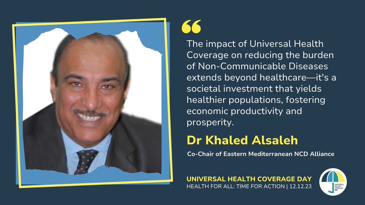 Today marks #UHCDay, a message from Dr Khaled Alsaleh, Co-chair of Eastern Mediterranean NCD Alliance, General Secretary GFCC. #EMRNCDA #HealthForAll