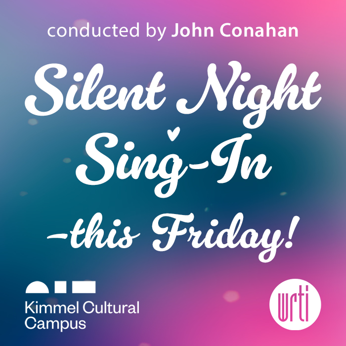 Do you love to sing? Have you always wanted to sing at the Kimmel Center? Join our friends at @WRTImusic this Friday, Dec 15 for their 'Silent Night Sing-In' – a FREE event open to singers of any age and experience. Register and find details via at wrti.org/SilentNight.