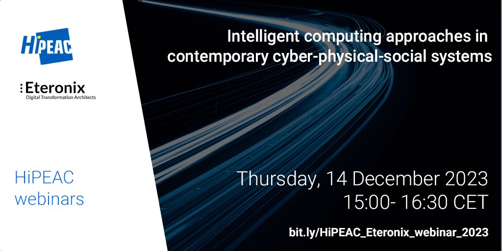hipeac's tweet image. 💡HiPEAC / Eteronix webinar 
🗓️ 14 December | 🕒15:00-16:30 | 💻 Online
Join @vladislav_kash to explore #intelligent computing approaches in #CyberPhysical social systems 
👉hipeac.net/webinars/#/790…