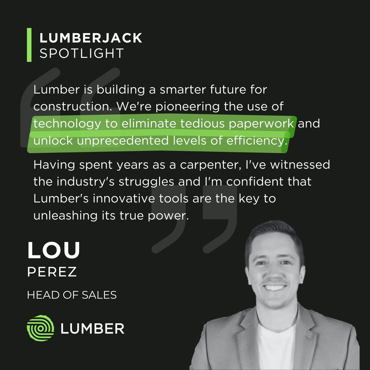 #LumberjackSpotlight 🪵🔦

Meet Lou Perez, our Head of Sales at Lumber - a former carpenter with a passion for revolutionizing the construction industry. 🌟

#LumberjackSpotlight #MeetTheTeam #Leadership