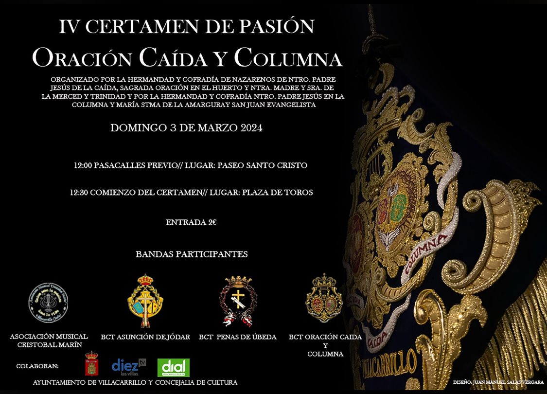 Presentamos el cartel oficial del IV Certamen de Pasión "Oración, Caída y Columna" en el que colaboran el Ayuntamiento de Villacarrillo y la Concejalía de Cultura, así mismo os invitamos a asistir a nuestro acto el día 3 de Marzo en la Plaza de Toros de Villacarrillo.