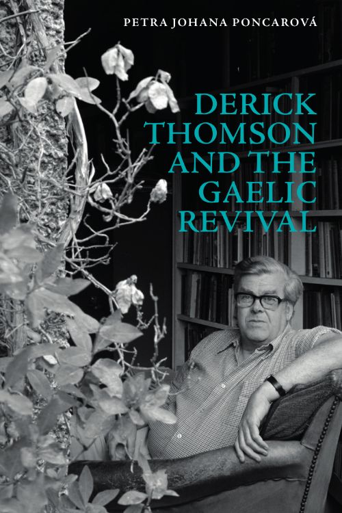 Congratulations to @poncarova for the publication of her monograph 'Derick Thomson and the Gaelic Revival' with @EdinburghUP You can order here with 30% off with the launch discount code NEW30 edinburghuniversitypress.com/book-derick-th…