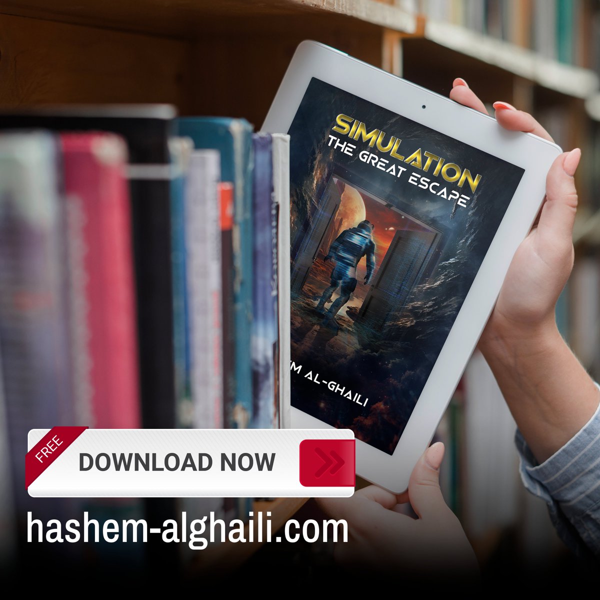 Head to my website (hashem-alghaili.com) and download your free copy of my novel “Simulation: The Great Escape”. Happy reading!