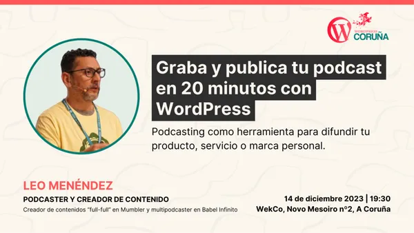 Este jueves 14 de diciembre a las 19:30 tendremos una charla-taller con Leo Menéndez donde nos enseñará la importancia del formato #podcast y por qué resulta imprescindible contar con uno para difundir tu producto, servicio o marca personal.

¡Apúntate!
🔗 meetup.com/wordpresscorun…