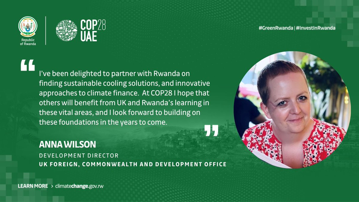This year's UN Climate Change Summit has highlighted the power of partnership to solve global challenges. @FCDOGovUK Development Director in Rwanda, @AnnaWilsonFCDO, shares her hopes for #COP28 to be a place of learning and sharing experience. #GreenRwanda🇷🇼🌿 | #InvestInRwanda