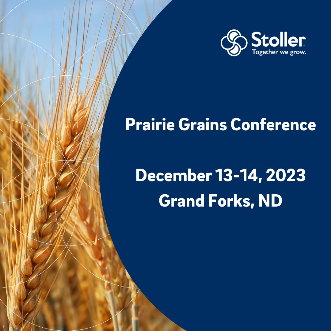 The Prairie Grains Conference is coming up. Stop by and see what Stoller can do for you.