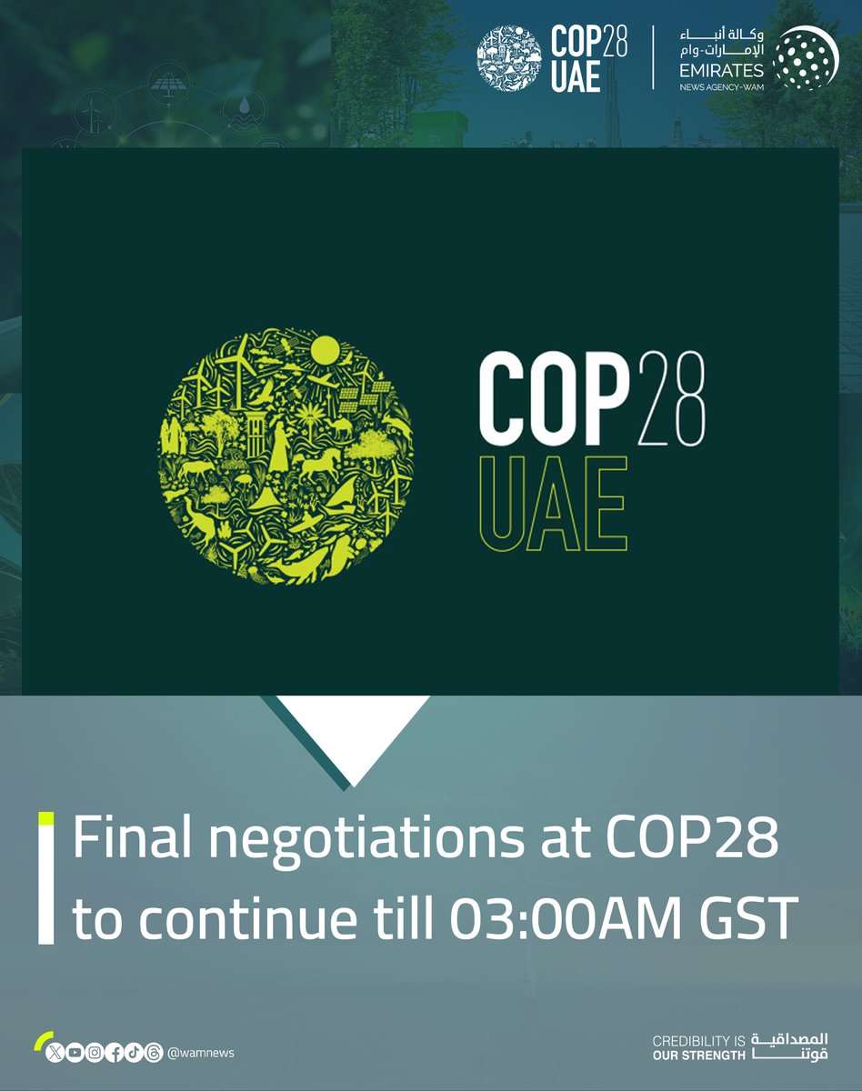 Final negotiations at #COP28 to continue till 03:00AM GST

#WamNews