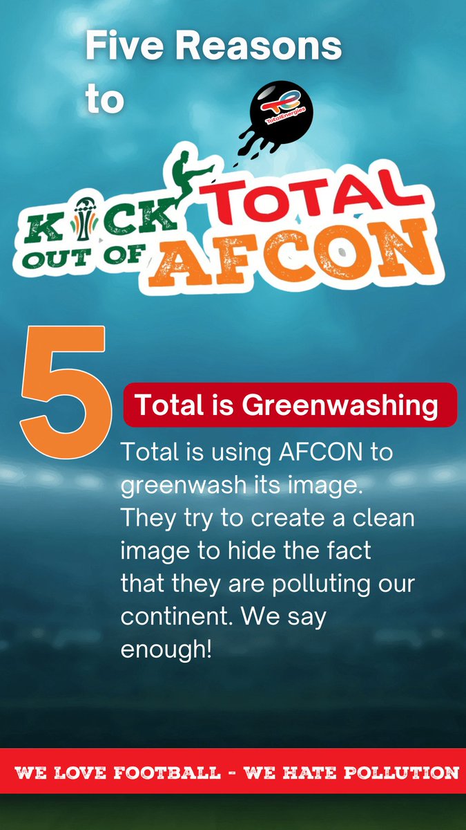 Five reasons to kick @TotalEnergies out of AFCON. 5: Total is Greenwashing #KickTotalOutOfAFCON #KickPollutersOut #COP28UAE