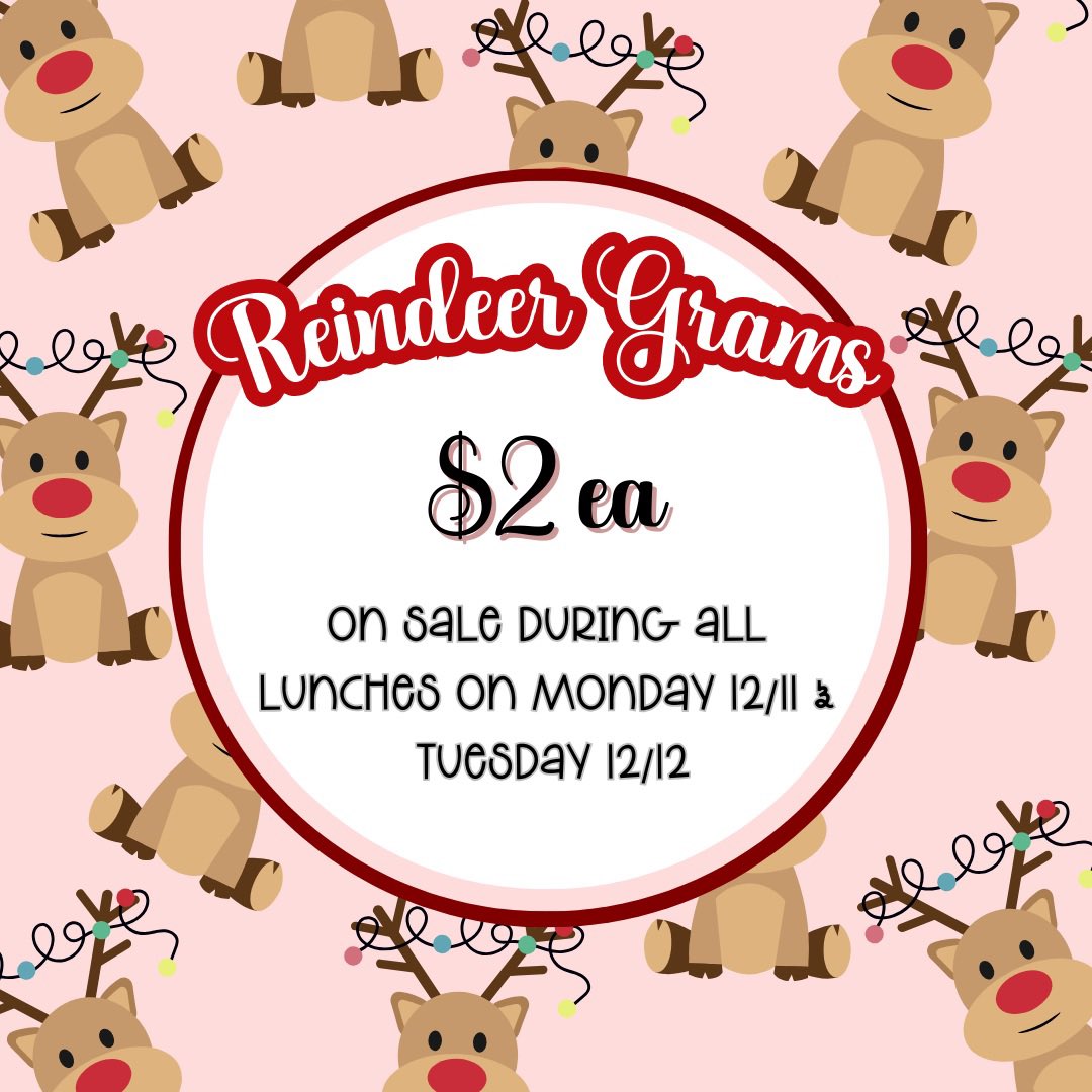 ‼️‼️‼️ Great news!!! Reindeer Gram sales have been extended through tomorrow! They will be on sale during all lunches and online until 4 PM tomorrow. ‼️‼️‼️ 

checkout.square.site/buy/6AJXIEQEAA…
