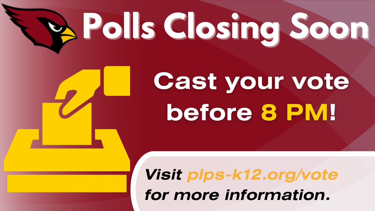 Polls are closing at 8 p.m.! Make sure to cast your ballot in today’s bond referendum, whether you are voting in person or by mail. Find voting information at plps-k12.org/vote.