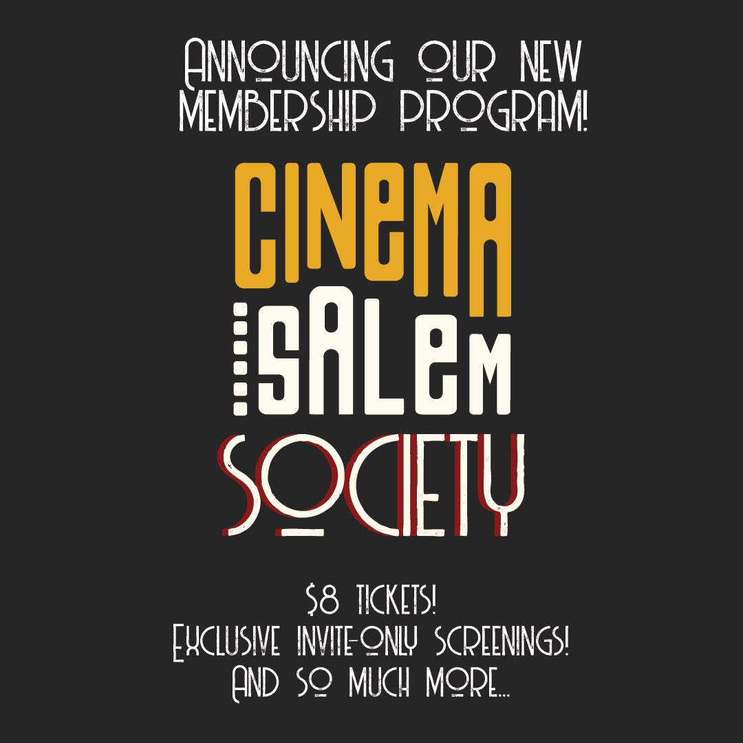 Keep independent cinema alive by joining the Cinema Salem Society! Members at all tiers get $8 tickets throughout 2024 for themselves and one guest, plus free, members-only screenings throughout the year. Higher tiers receive more benefits. More: CinemaSalem.com/membership