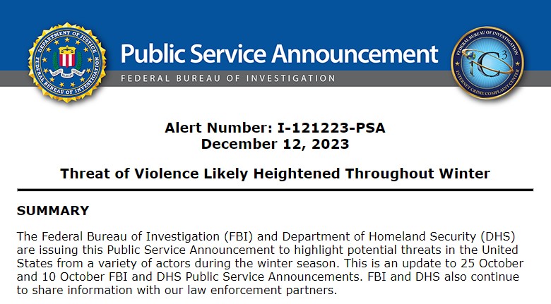 The #FBI and #DHS warn of potential threats in the US during the winter season. We are working closely with partners to identify and disrupt any threats that may emerge. Report suspicious activity to tips.fbi.gov, or 1-800-CALL FBI. ic3.gov/Media/Y2023/PS…