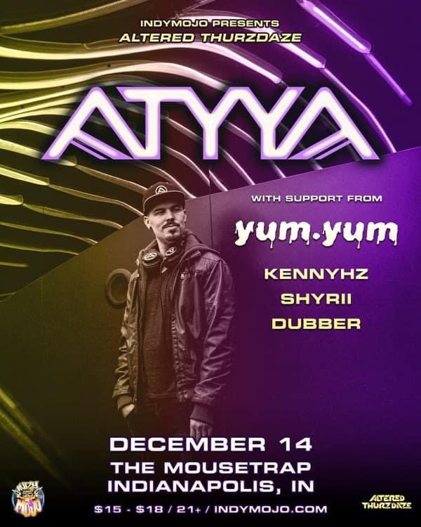 This week’s #AlteredThurzdaze at @TheMousetrap is the reschedule of the rescheduled #AlteredXIII event celebrating 13 years of our weekly! 

@_atyya_ makes his Indy debut w support from @yumyumdubstep @officialkennyhz @shyriisounds & @DubberDJ 

Get tix: bit.ly/ATYYAReschedule