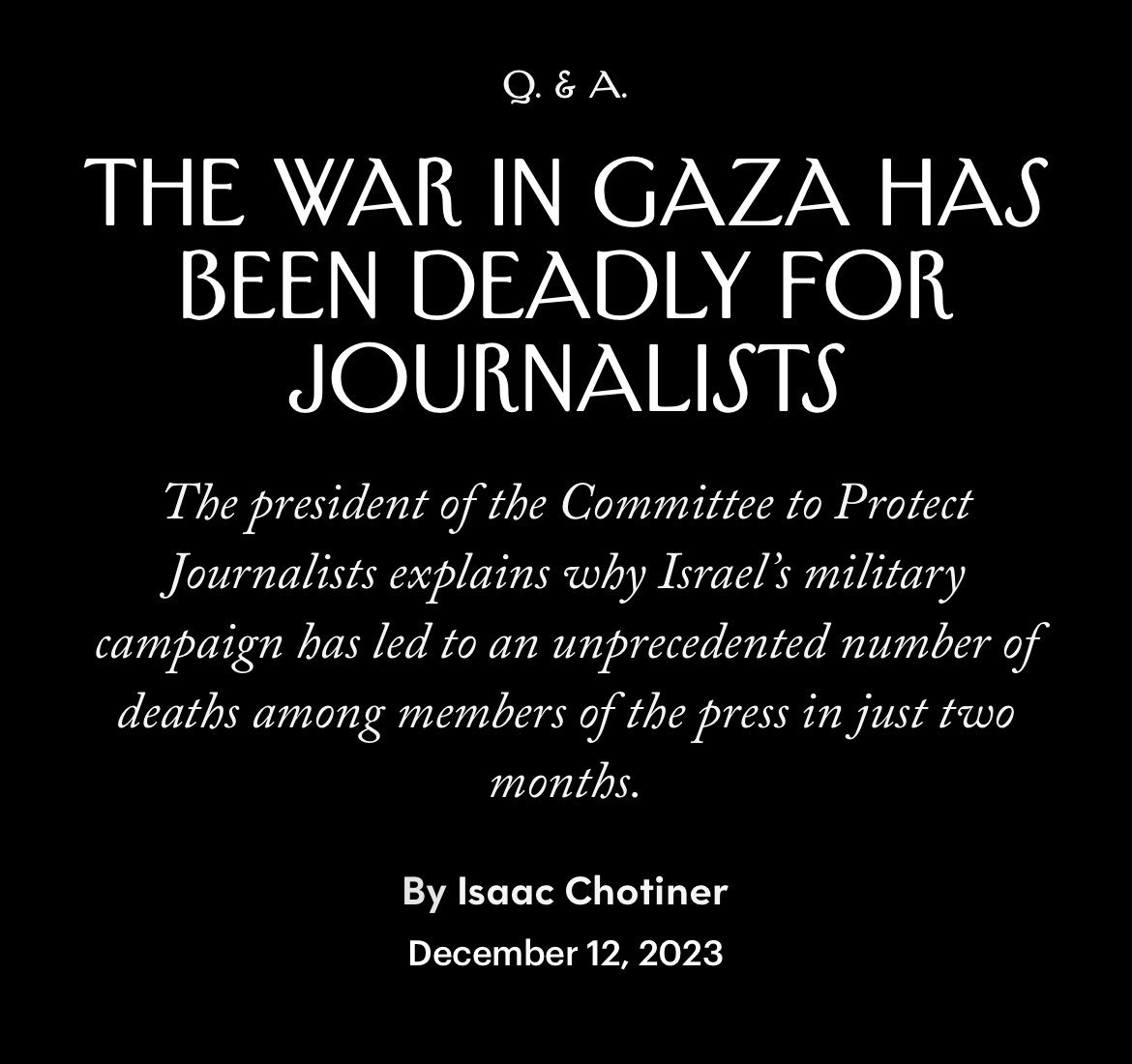 New Interview: I talked to Jodie Ginsberg, the president of the Committee to Protect Journalists, about Israel’s bombing campaign in Gaza, which has caused an unprecedented number of journalist deaths for a conflict barely two months old. newyorker.com/news/q-and-a/t…