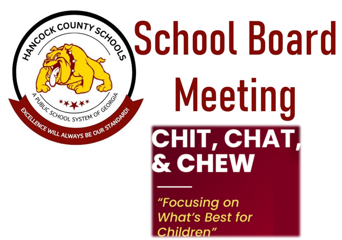 Hancock County Board of Education Chit, Chat, and Chew Meeting - Wednesday, December 13, 2023, 6 PM.  Hancock Central Cafeteria, hancock.k12.ga.us/boe-agendas