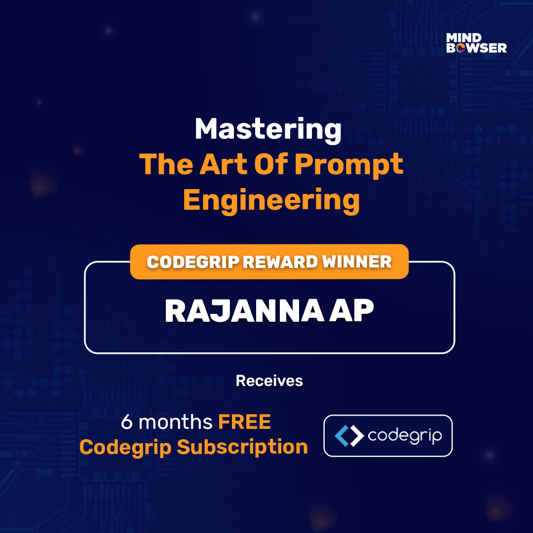 Mindbowser's tweet image. 🏆 Meet Rajanna Ap, the Champion of our 'Mastering the Art of Prompt Engineering' #Webinar Quiz! 🌟
Celebrating their triumph with a 6-month #Codegrip subscription—an absolute game-changer for their development journey! 🚀 Shoutout to all participants for fueling the success!
