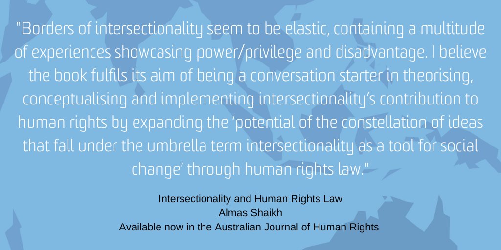 .@almasshaikh94 reviews 'Intersectionality and Human Rights Law', edited by Shreya Atrey and Peter Dunne, which critically examines the role intersectionality plays in the articulation, realisation, violation and enforcement of human rights. #AJHR #HumanRights #Intersectionality