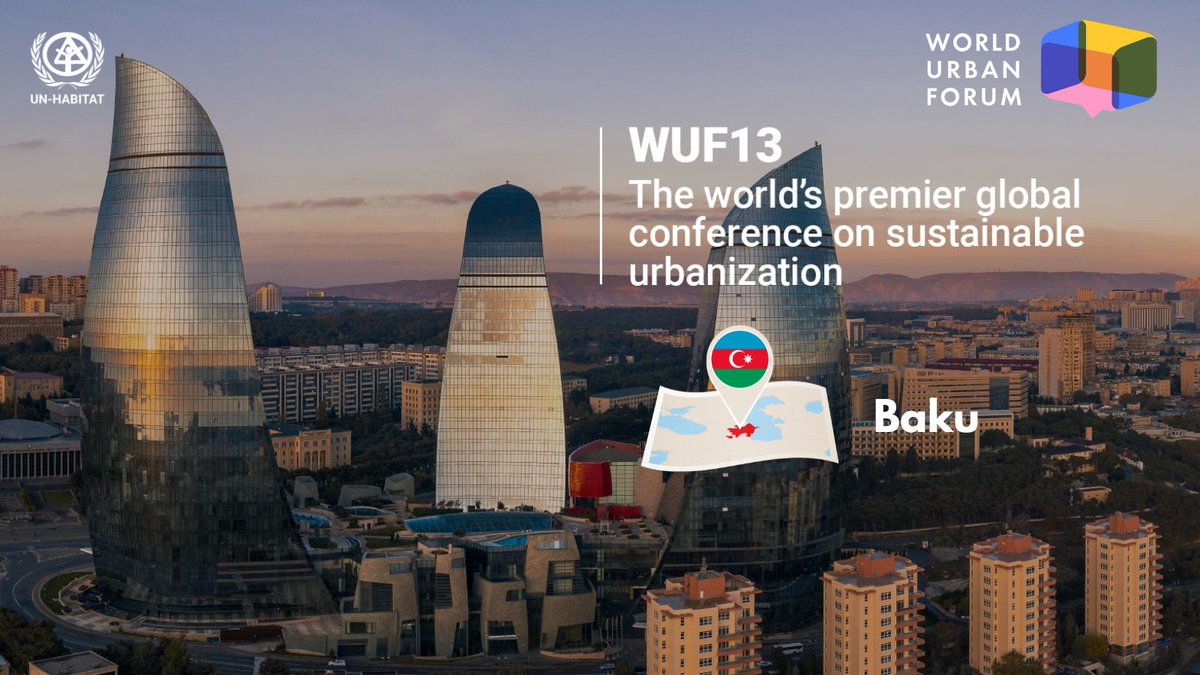 It's official! Baku, the capital of Azerbaijan🇦🇿, will host the 13th session of the World Urban Forum (#WUF13) in 2026. @WUF_UNHabitat, the premier global conference on urbanization held every 2 years, brings together diverse participants, from ministers to grassroots groups.