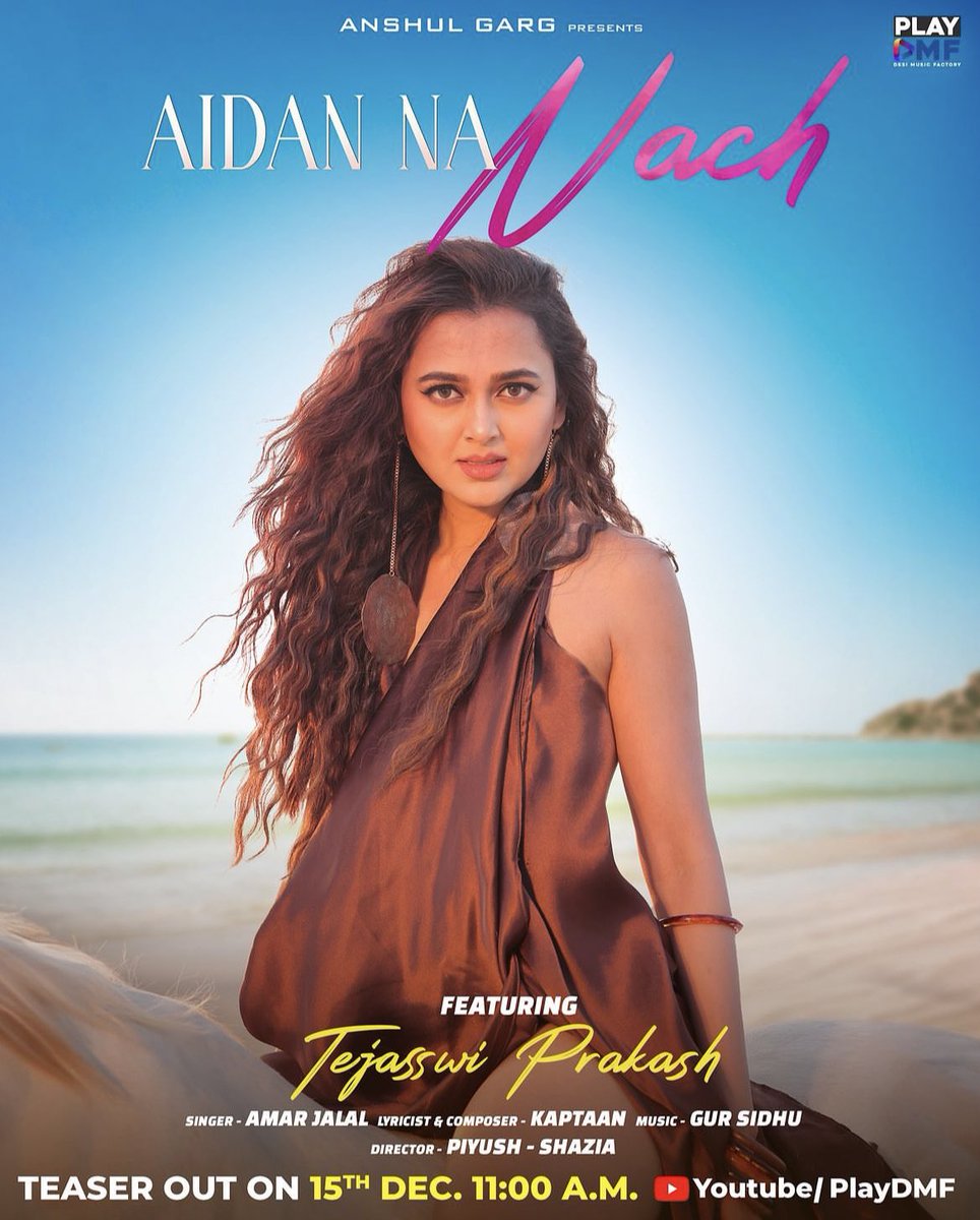 #TejasswiPrakash Starrer Music Video #AidanNaNach New Poster Out Now! ⚡️ Teaser out on Dec 15 at 11 am. Full song out on @playdmfofficial YouTube channel on Dec 18! #Bollywood @TEJASSWIPRAISER @Tejasswistann @_TejaTroops_ @Queen_Tejasswi @tejasswi12223 @_TejasswiFC
