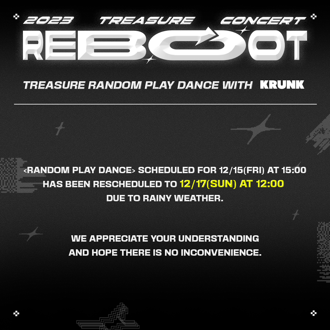 🚨NOTICE🚨 <Random Play Dance> has been rescheduled to ❗️12/17(SUN) 12PM❗️ due to rainy weather. <랜덤 플레이 댄스>는 우천으로 인해 ❗️12/17(일) 12PM❗️로 변경되었습니다. 착오 없으시길 바랍니다. #TREASURE #트레저 #REBOOT #KRUNK #크렁크 #TREASURE_RandomPlayDance #랜덤플레이댄스