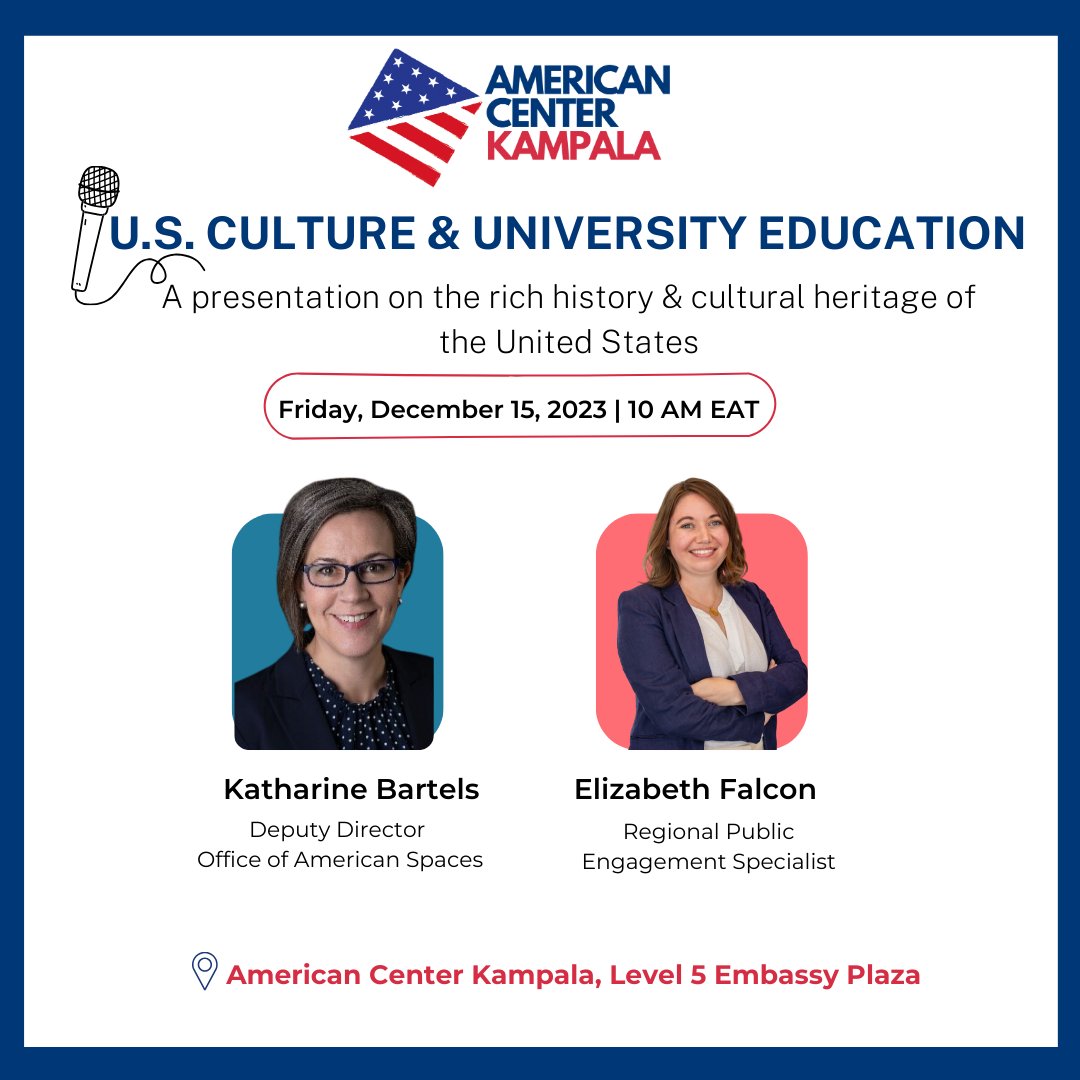 The #AmericanCenterKampala will host Katharine Bartels, Deputy Director, Office of @AmericanSpaces, and Elizabeth Falcon, Regional Public Engagement Specialist, for a presentation and Q&A on the rich history and culture of the United States & its unique university experiences. 📅…