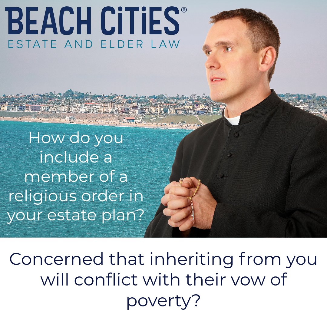 BeachCitiesLaw's tweet image. If you have a loved one who is a member of a religious order, you may be wondering how you can include them in your estate plan without conflicting with their vow of poverty. We understand and are experienced in planning for this situation. #ReligiousOrder #EstatePlanning