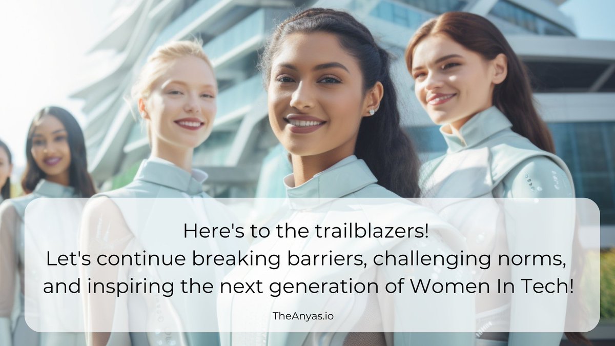 Cheers to the Remarkable Women in Tech! 💻✨ 
Today and every day, we celebrate their incredible achievements. Let's continue breaking barriers, challenging norms, and inspiring the next generation of #WomenInTech! 
👩‍💻✨ 

#TechTrailblazers #TheAnyas
#femalefounders