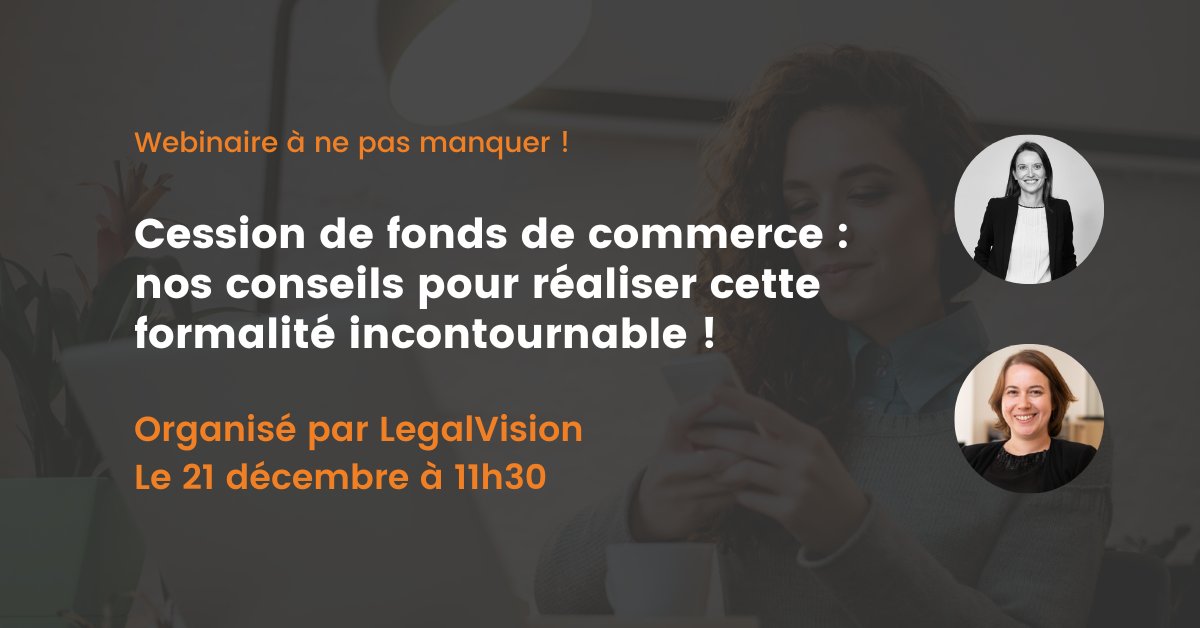 [ #Webinaire 🎥 ] Vous envisagez de céder votre fonds de commerce ?  Découvrez les conseils experts de Nathalie Bourdeau, avocate chez TGS France Avocats, et Emilie Quidort, Directrice des formalités chez LegalVision : bit.ly/3RC7aLQ