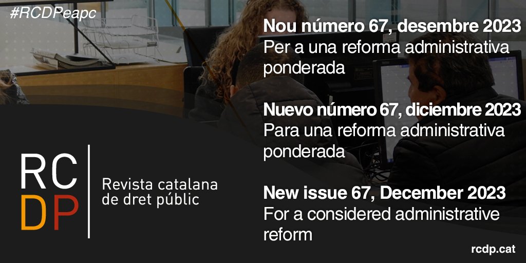 🆕 We have launched latest issue of the Catalan Journal of #PublicLaw #RCDPeapc devoted to ‘Diagnosis and proposals for a reasoned #AdministrativeReform’ #AdministrativeLaw with several challenges like #mediation or #AdministrativeJustice 
All #OpenAccess

bit.ly/3ThrweE