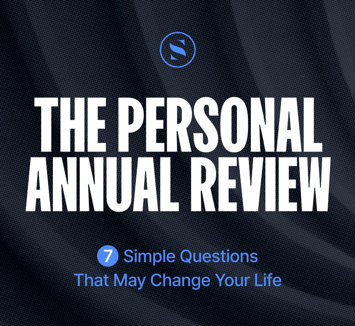 At the end of every year, I conduct a Personal Annual Review. It's a ...