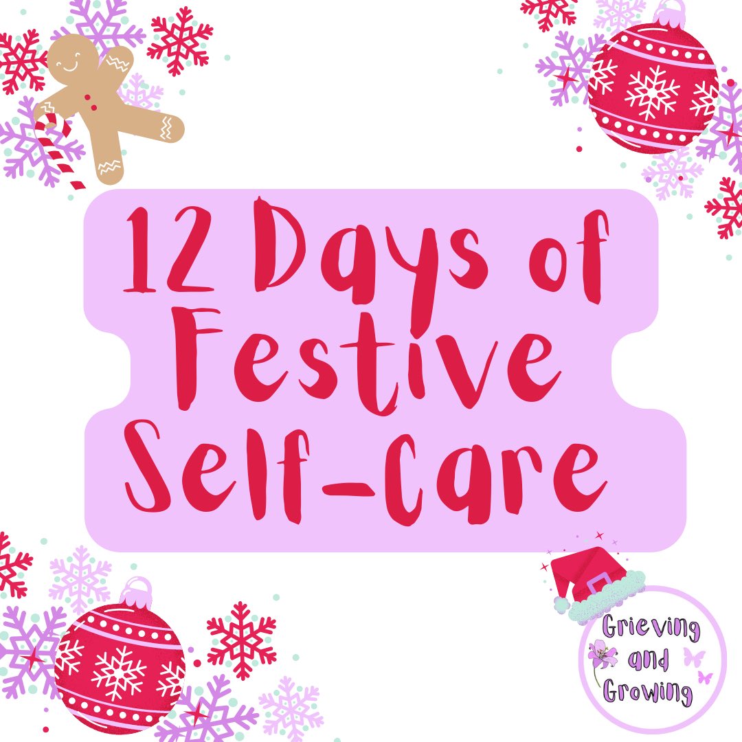 The festive period can be hard for different reasons. This is particularly true for those who have experienced loss. I’ve decided to do ‘12 days of festive Self-Care’ again to spread some positivity. Get involved! these activities can benefit everyone 💜 #GrievingAndGrowing