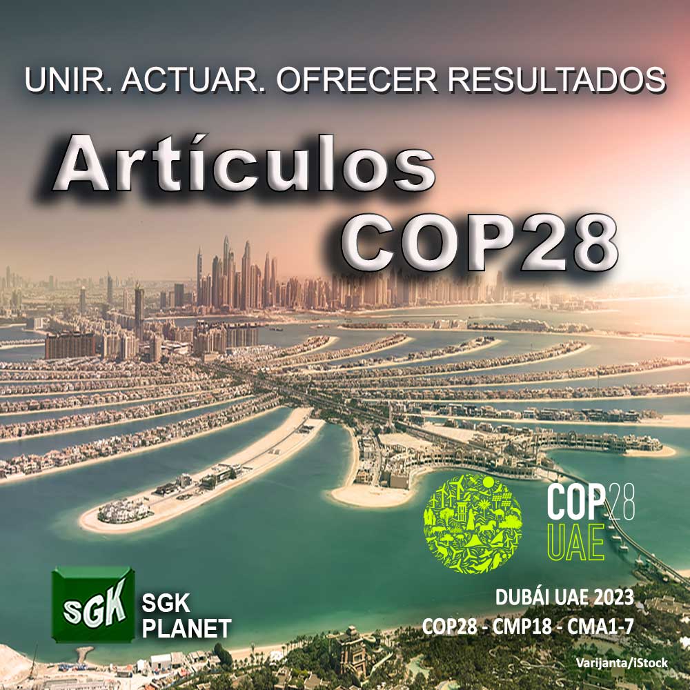 ARTÍCULOS COP28 Los análisis sobre la #COP28 y los temas relacionados de las Conferencias de #NU sobre #CambioClimatico #CalentamientoGlobal #AcciónClimatica #AcuerdodeParis sgkplanet.com/cop28-dubai-ua… #Resiliencia #Contaminación #MedioAmbiente #Deforestación #CombustiblesFósiles