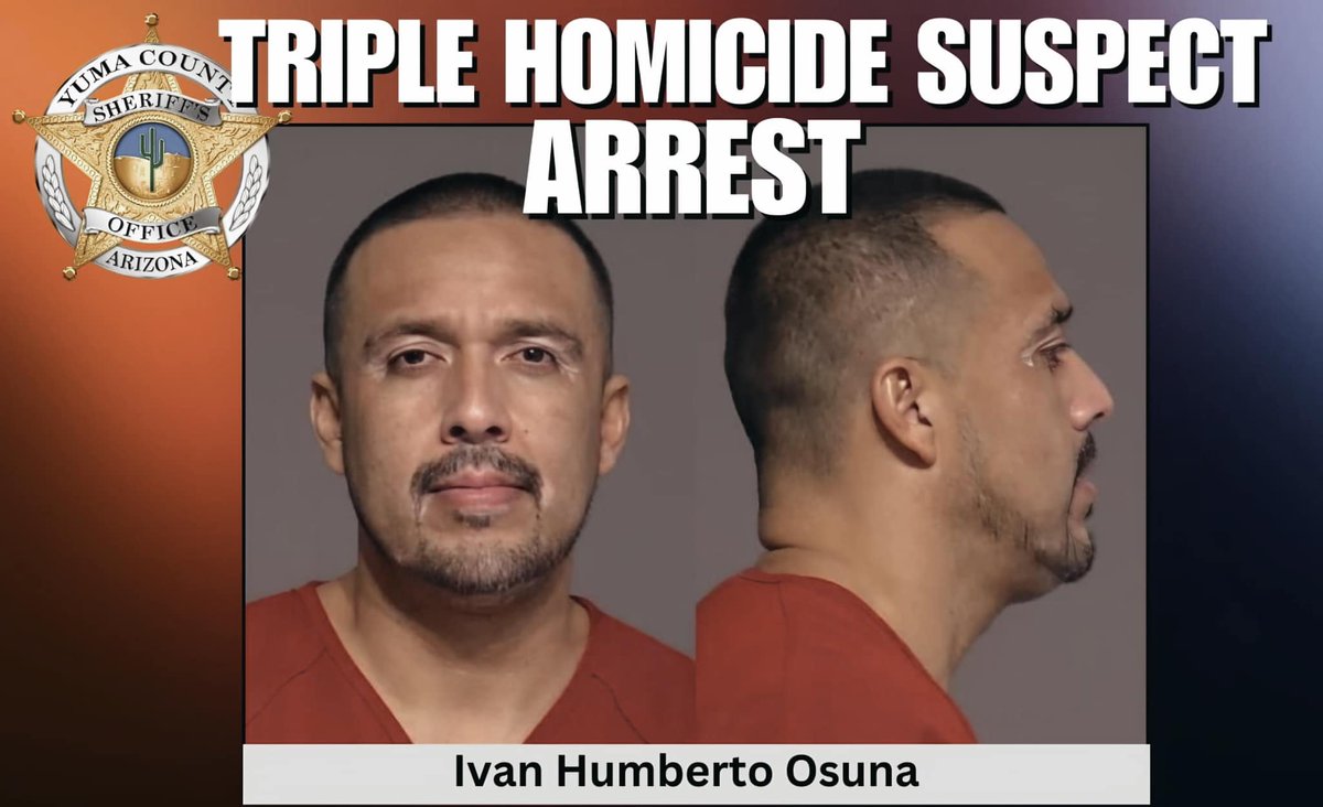 Yuma County Sheriff's Office - AZ (@yumasheriff) on Twitter photo ๐จ๐ฝ๐ฑ๐ฎ๐๐ฒ ๐๐ผ ๐๐ผ๐บ๐ถ๐ฐ๐ถ๐ฑ๐ฒ ๐ฃ๐ฟ๐ฒ๐๐ ๐ฅ๐ฒ๐น๐ฒ๐ฎ๐๐ฒ ๐๐ฅ# ๐ฎ๐ฌ๐ฎ๐ฎ-๐ด๐ฐ๐ฏ๐ฐ๐ญ ๐ฎ๐ป๐ฑ ๐๐ฅ# ๐ฎ๐ฌ๐ฎ๐ฎ-๐ด๐ฐ๐ฏ๐ฐ๐ฎ: YCSO Investigators identified Ivan Humberto Osuna, 41, of San Luis, AZ, as a suspect. On December 12, 2023, Osuna was booked for 3 counts of 1st Degree Murder. ๐จ๐ฝ๐ฑ๐ฎ๐๐ฒ ๐๐ผ ๐๐ผ๐บ๐ถ๐ฐ๐ถ๐ฑ๐ฒ ๐ฃ๐ฟ๐ฒ๐๐ ๐ฅ๐ฒ๐น๐ฒ๐ฎ๐๐ฒ ๐๐ฅ# ๐ฎ๐ฌ๐ฎ๐ฎ-๐ด๐ฐ๐ฏ๐ฐ๐ญ ๐ฎ๐ป๐ฑ ๐๐ฅ# ๐ฎ๐ฌ๐ฎ๐ฎ-๐ด๐ฐ๐ฏ๐ฐ๐ฎ: YCSO Investigators identified Ivan Humberto Osuna, 41, of San Luis, AZ, as a suspect. On December 12, 2023, Osuna was booked for 3 counts of 1st Degree Murder.